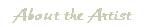 About the Artist